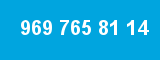 969 765 81 14